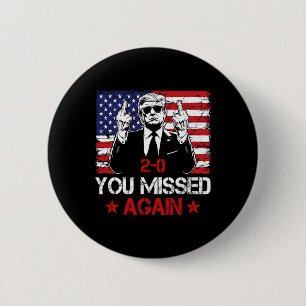 Du hast wieder daneben getroffen Trump 2025 Wahl U Button