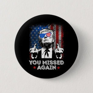Du hast wieder verfehlt - Du hast verfehlt - Trump Button