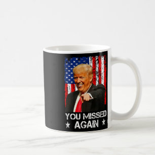Du hast wieder zweimal daneben getroffen Trump 202 Kaffeetasse