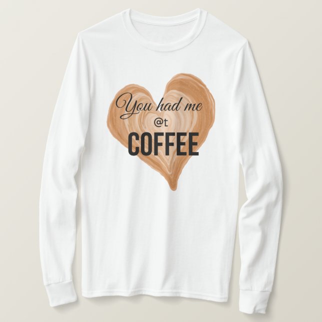 Du hattest mich als Kaffee T-Shirt (Design vorne)