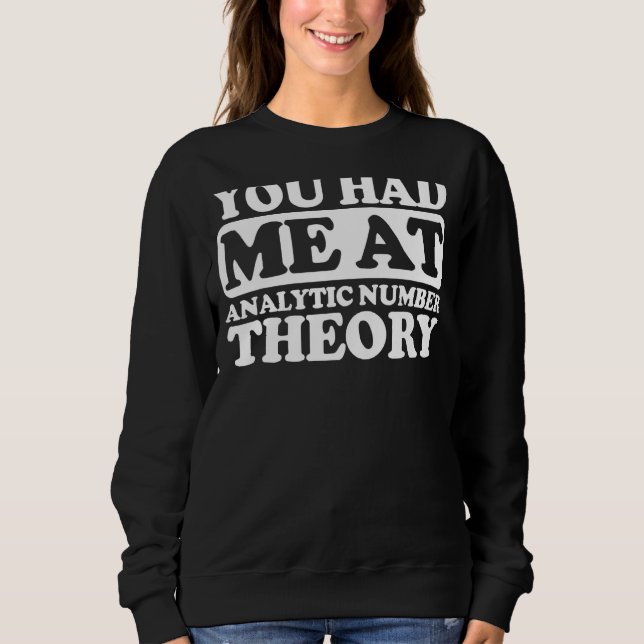 Du hattest mich an der Analytischen Zahlentheorie Sweatshirt (Vorderseite)