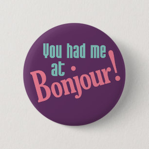 Du hattest mich auf Bonjour-Buttons! Button