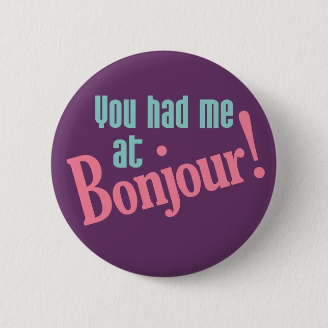 Du hattest mich auf Bonjour-Buttons! Button (Vorderseite)