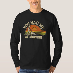 Du hattest mich auf dem Rasen beim Mähen des Sonne T-Shirt