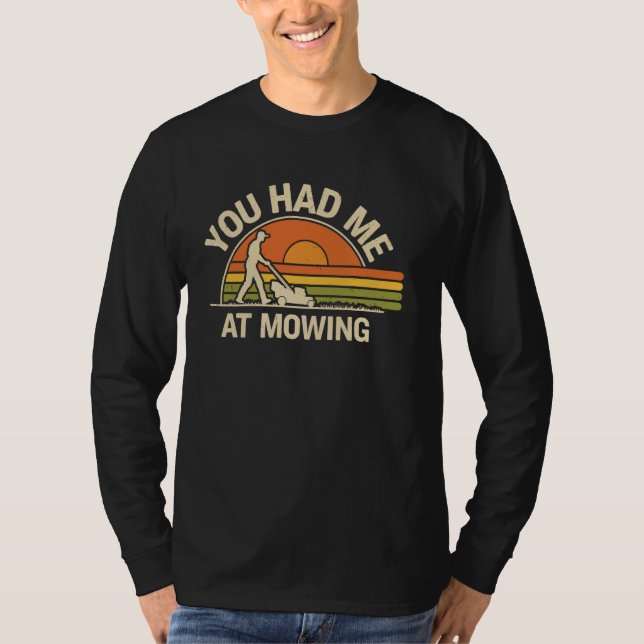 Du hattest mich auf dem Rasen beim Mähen des Sonne T-Shirt (Vorderseite)