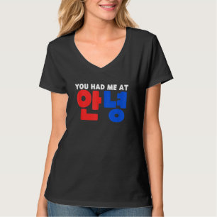 Du hattest mich bei Annyeong Kpop South Korean Han T-Shirt