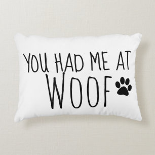 Du hattest mich bei der Liebe von Woof Hund Dekokissen