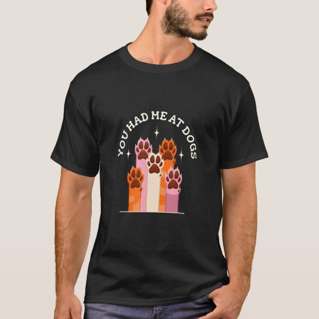 Du hattest mich bei der Zucht von Hunden T-Shirt (Vorderseite)