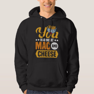 Du hattest mich bei Mac And Cheese Makkaroni Mac U Hoodie