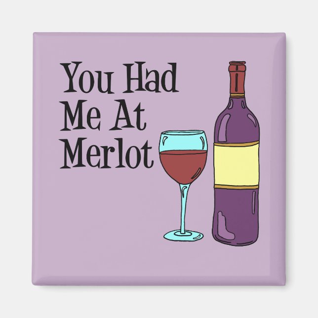 Du hattest mich bei Merlot Funny Cartoon Wine Magnet (Vorne)