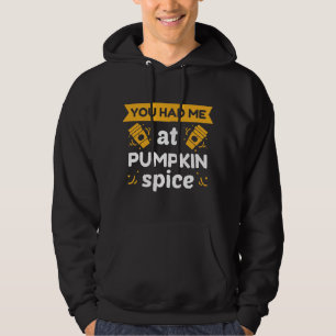 Du hattest mich bei Pumpkin Gewürz Hoodie
