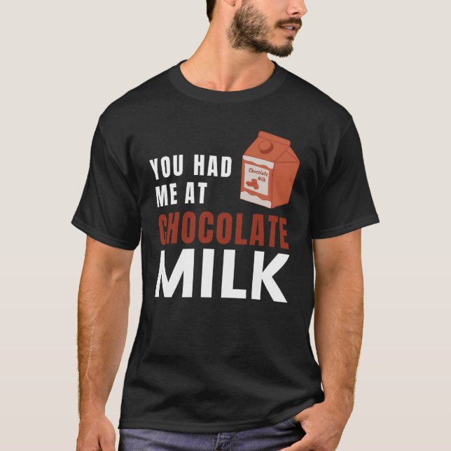Du hattest mich bei Schokolade Milk Food Eater Gra T-Shirt (Vorderseite)