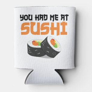 Du hattest mich bei Sushi - Sushi Liebhabern Dosenkühler