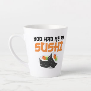 Du hattest mich bei Sushi - Sushi Liebhabern Milchtasse