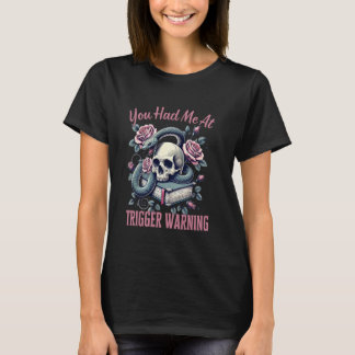 Du hattest mich bei Triggerwarnung Dark Romance Sm T-Shirt