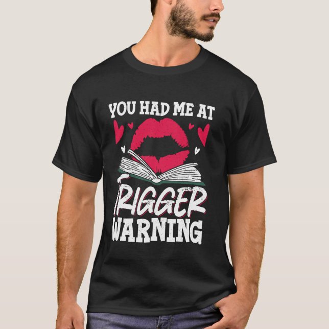 Du Hattest Mich Bei Triggerwarnung T-Shirt (Vorderseite)