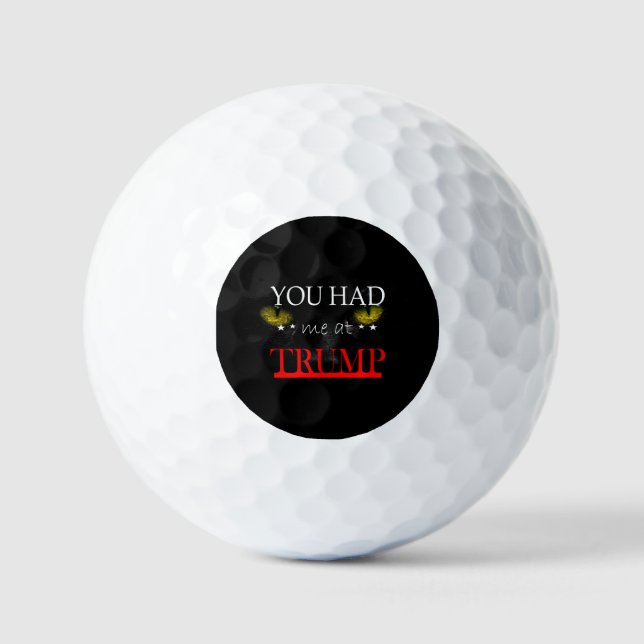 Du hattest mich bei Trump Golfball (Vorderseite)