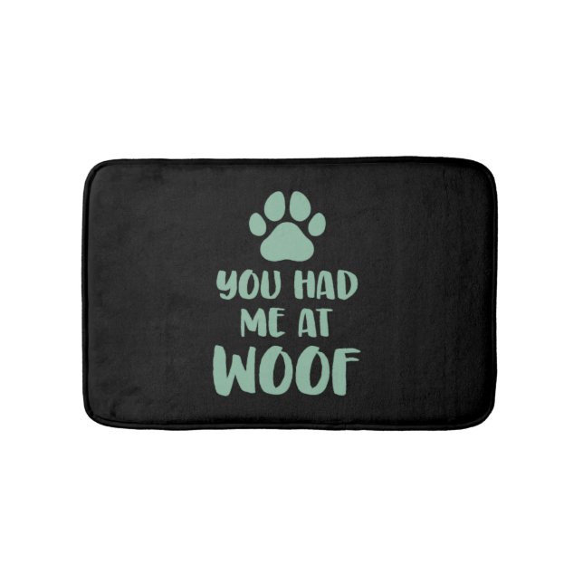 Du hattest mich bei Woof Woof Badematte (Vorderseite)