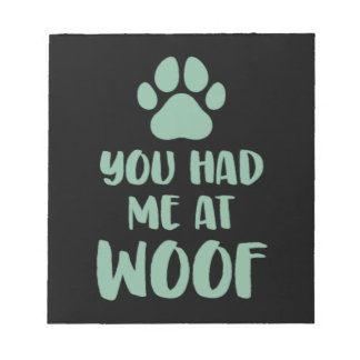 Du hattest mich bei Woof Woof Notizblock