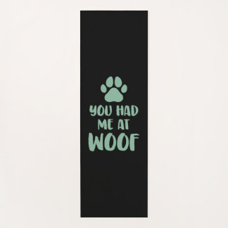 Du hattest mich bei Woof Woof Yogamatte