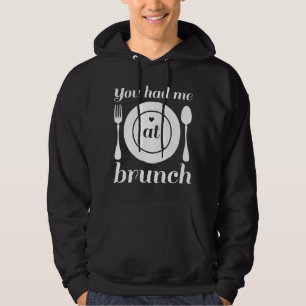 Du hattest mich beim Brunch Hoodie