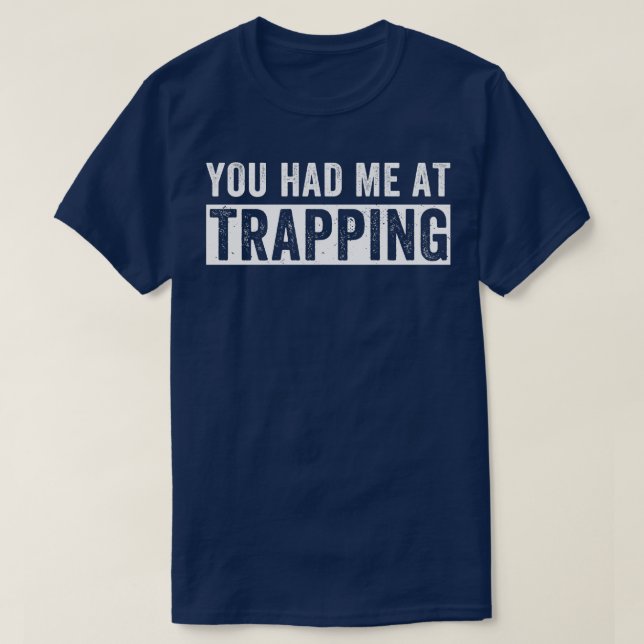 Du hattest mich beim Fangen von Funny Flag Jagd Tr T-Shirt (Design vorne)