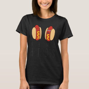 Du hattest mich beim Hot Dog T-Shirt