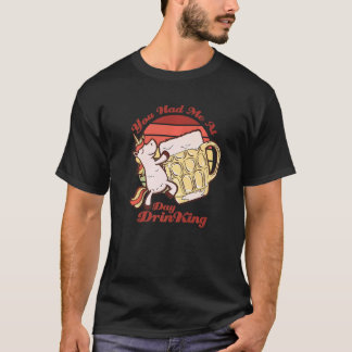 Du hattest mich beim Trinken von Einhornbier-Freun T-Shirt