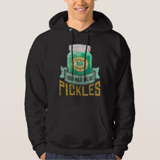 Du hattest mich eingelegt Eingelegter Gurke Corn Hoodie