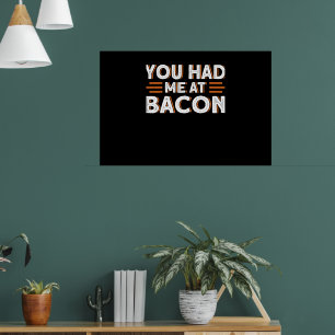 Du hattest mich im Bacon Funny Bacon Lover Poster