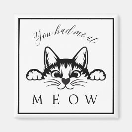 Du hattest mich im Meow Square Magnet