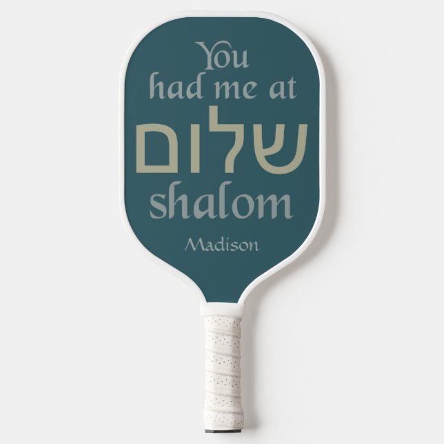 Du hattest mich im Shalom-individuelle Name Pickleball Schläger (Vorderseite)