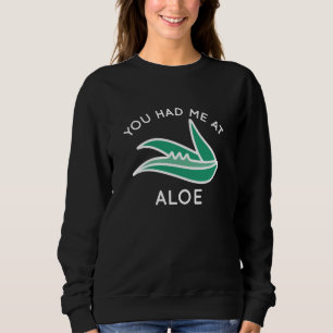 Du hattest mich in Aloe Sweatshirt