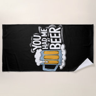 Du hattest mich in Beer Strandtuch