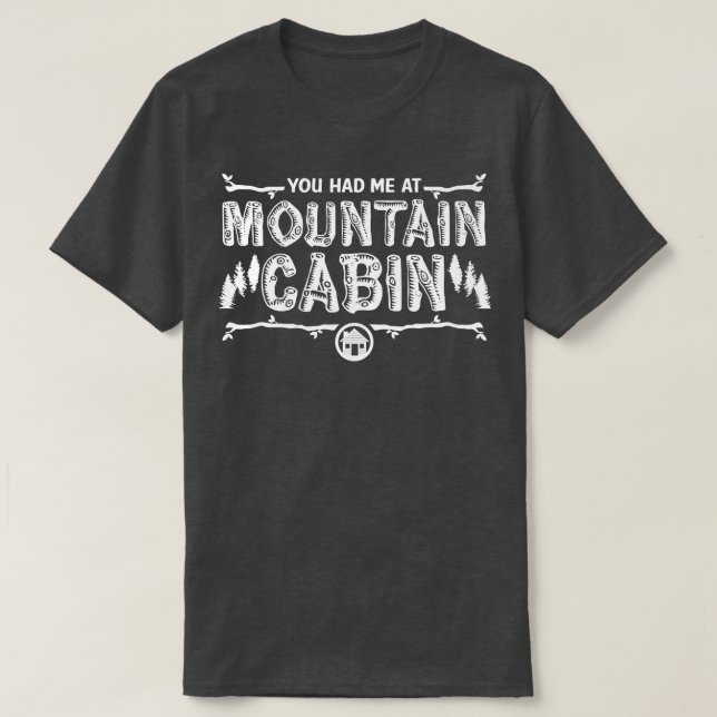 Du hattest mich in der Berghütte T-Shirt (Design vorne)