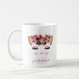 Du hattest mich in der Meow Cat Kaffeetasse
