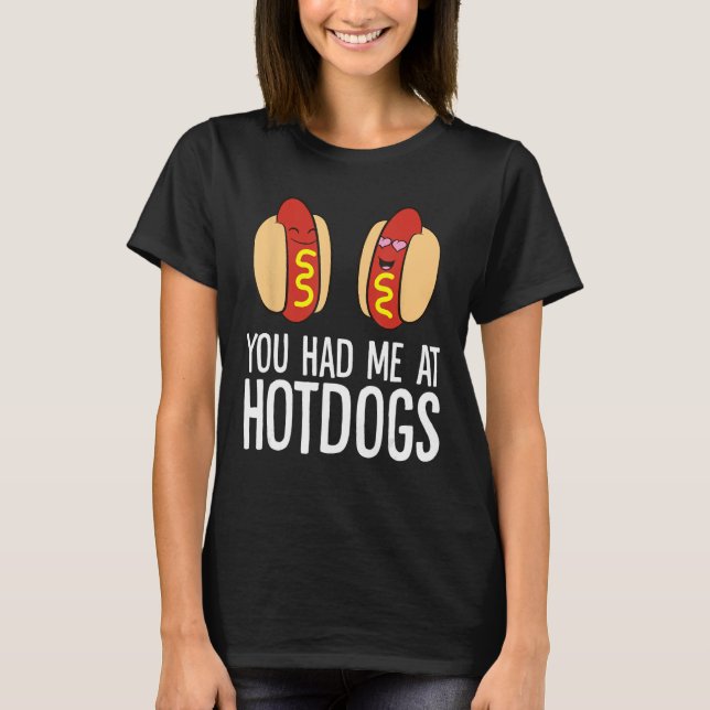 Du hattest mich in Hotdogs T-Shirt (Vorderseite)