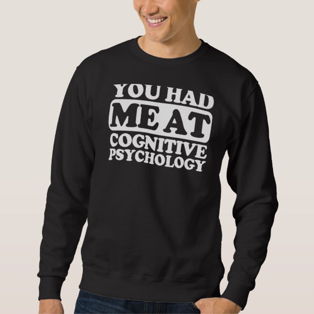 Du hattest mich in Kognitionspsychologie Sweatshirt (Vorderseite)