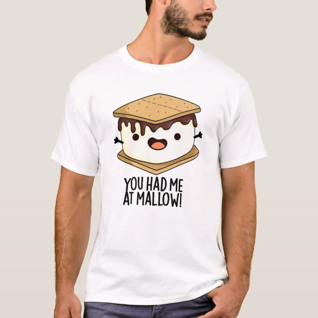 Du hattest mich in Mallow Funny Smore Puff T-Shirt (Vorderseite)