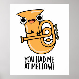 Du hattest mich in Mellow Funny Tuba Pun Poster