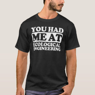Du hattest mich in Ökologie T-Shirt