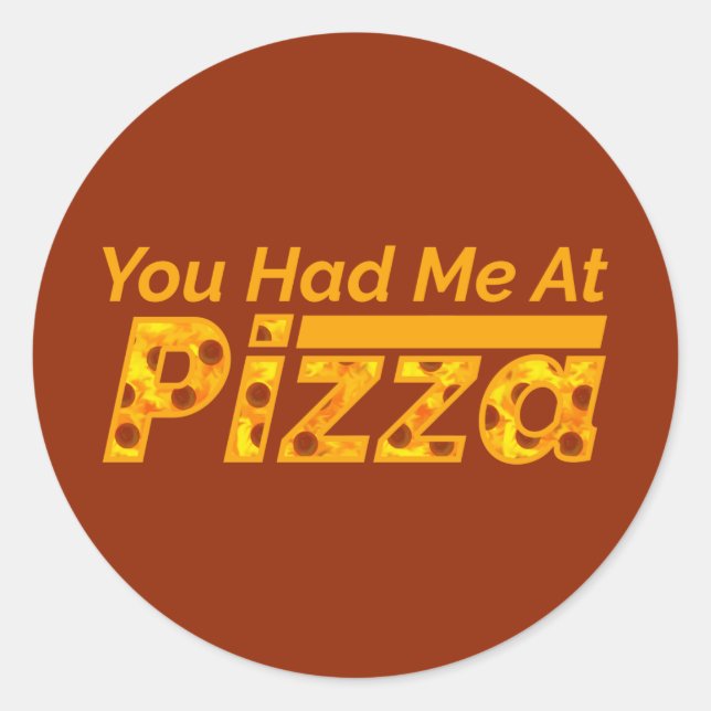 Du hattest mich in Pizza Runder Aufkleber (Vorderseite)