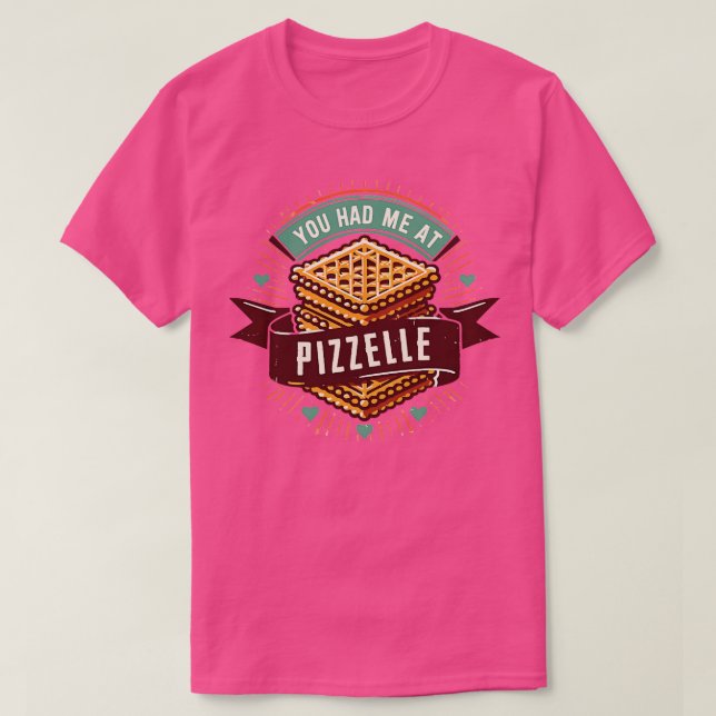 Du hattest mich in Pizzelle 2 T-Shirt (Design vorne)