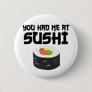 Du hattest mich in Sushi - Funny Food Button