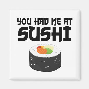 Du hattest mich in Sushi - Funny Food Magnet