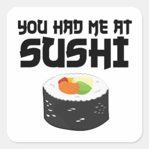 Du hattest mich in Sushi - Funny Food Quadratischer Aufkleber