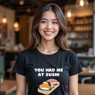 Du hattest mich in Sushi T - Shirt Funny Food