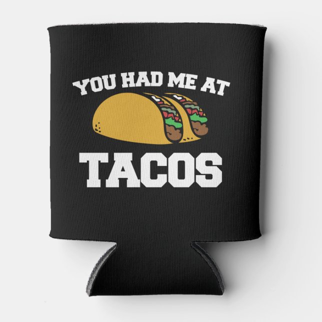 Du hattest mich in Tacos Dosenkühler (Vorderseite)
