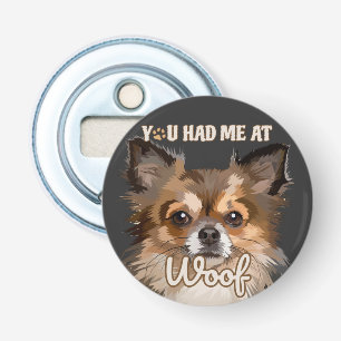 Du hattest mich in Woof Spitz Hunde Liebhaber Flaschenöffner