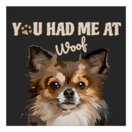 Du hattest mich in Woof | Spitz Hunde Liebhaber Poster